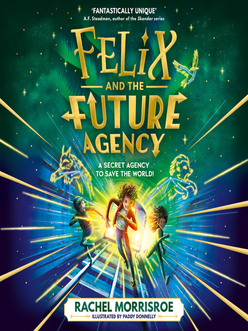 Title details for Felix and the Future Agency by Rachel Morrisroe - Available
